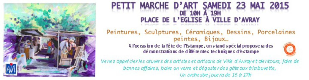 Petit Marché de l’Art Samedi 23 Mai 2015 Ville d’Avray Place de l’Eglise de10h à 19h